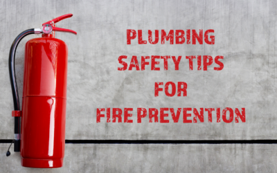 PLUMBING TIPS FOR FIRE PREVENTION MONTH IN OCTOBER